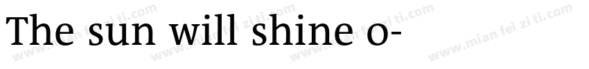The sun will shine o字体转换